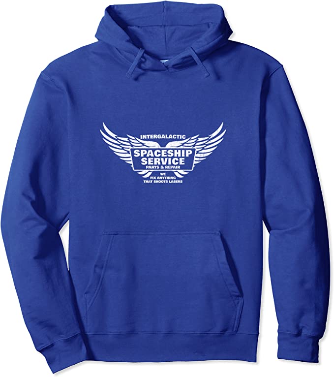 Spaceship Service “We Fix Anything That Shoots Lasers” Pullover Hoodie