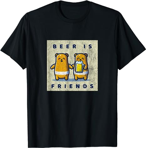 Beer is Friends! Funny Bear T-Shirt by Turbo Volcano