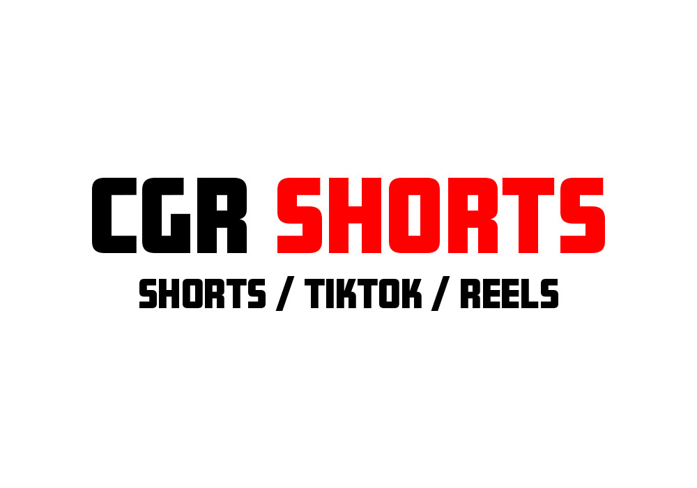 CGR Shorts TikTok Reels